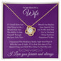 To My Beautiful Wife | If I could give you (Love Knot Necklace)