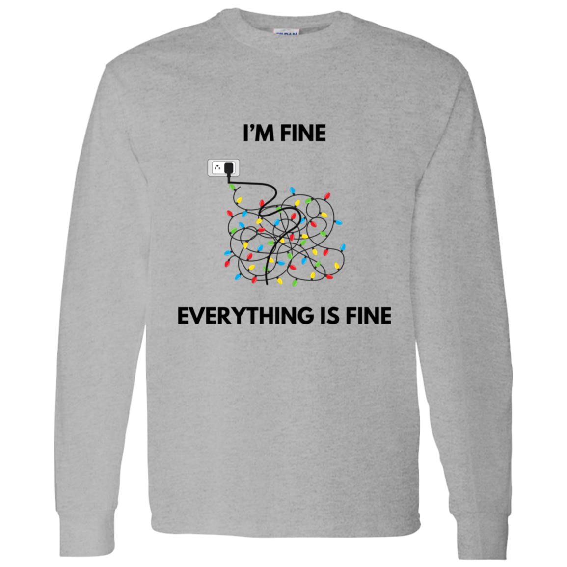 I'm Fine unisex Sweatshirt