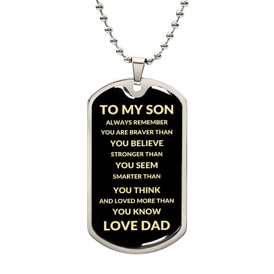 TO MY SON - ALWAYS REMEMBER DOG TAG